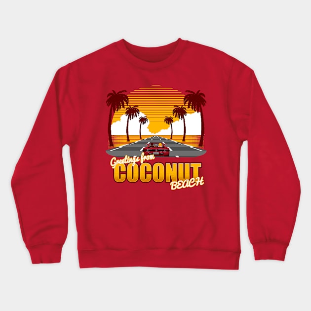 Greetings from Coconut Beach Crewneck Sweatshirt by RetroFreak